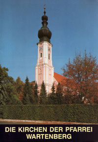  - Die Kirchen der Pfarrei Wartenberg