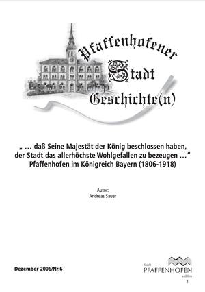 Sauer Andreas - „ … daß Seine Majestät der König beschlossen haben, der Stadt das allerhöchste Wohlgefallen zu bezeu
