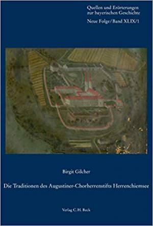  - Die Traditionen des Augustiner-Chorherrenstifts Herrenchiemsee