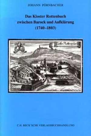  - Das Kloster Rottenbuch zwischen Barock und Aufklärung (1740-1803)