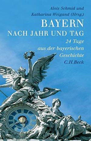  - Bayern nach Jahr und Tag