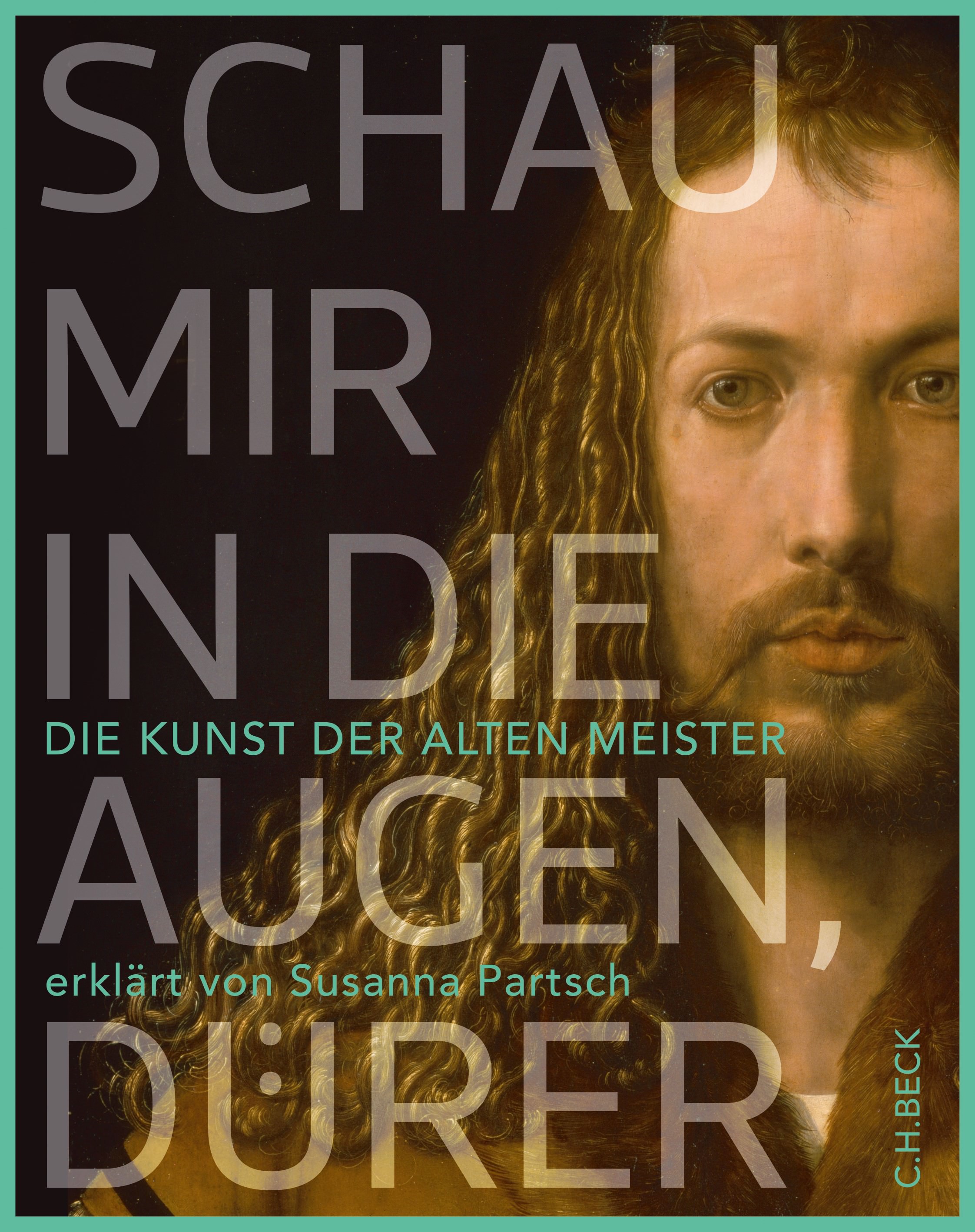 Partsch Susanna - Schau mir in die Augen, Dürer!