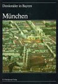  - Denkmäler in Bayern - Landeshauptstadt München