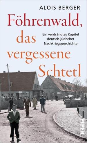  - Föhrenwald, das vergessene Schtetl