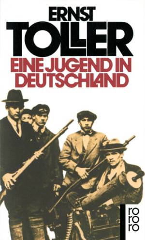 Toller Ernst - Eine Jugend in Deutschland