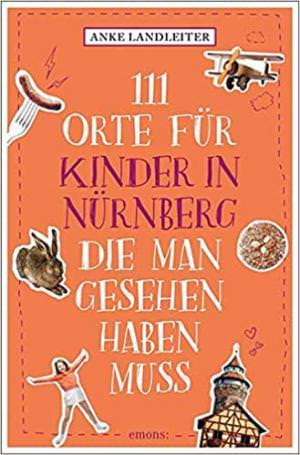  - 111 Orte für Kinder in Nürnberg