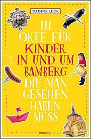  - 111 Orte für Kinder in und um Bamberg