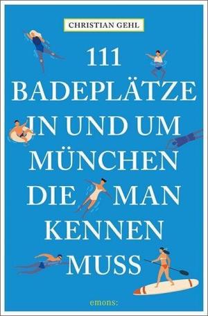 - 111 Badeplätze in und um München, die man kennen muss