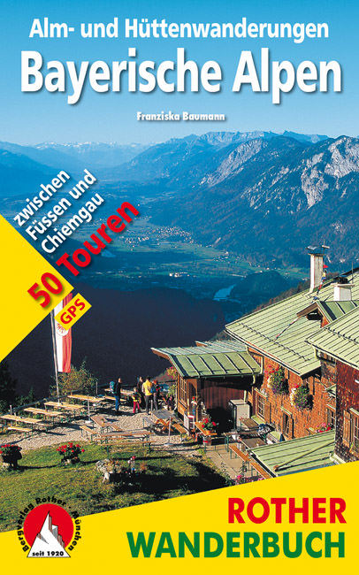  - Alm- und Hüttenwanderungen Bayerische Alpen