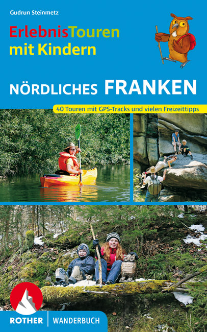 Steinmetz Gudrun - Erlebnistouren mit Kindern Nördliches Franken