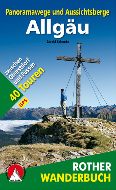 Schwabe Gerald - Panoramawege und Aussichtsberge Allgäu