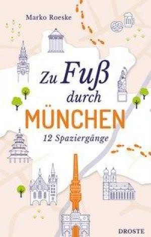 Roeske Marko - Zu Fuß durch München