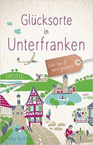 Burkhard Heike - Glücksorte in Unterfranken