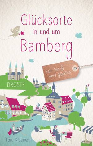  - Glücksorte in und um Bamberg