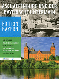  - Aschaffenburg und der Bayerische Untermain