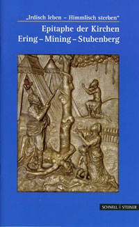  - Epitaphe der Kirchen Ering - Mining - Stubenberg