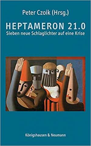 Czoik Peter , Hielscher Martin , Rigo Franz-Josef, Röhrer-Ertl Friedrich Ulf, Wendt Gunna, Wiederroth Sophie, Wolf Klaus - Heptameron 21.0