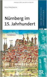  - Nürnberg im 15. Jahrhundert