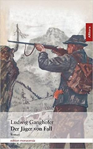 Ganghofer Ludwig - Der Jäger von Fall