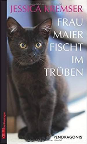Kremser Jessica - Frau Maier fischt im Trüben