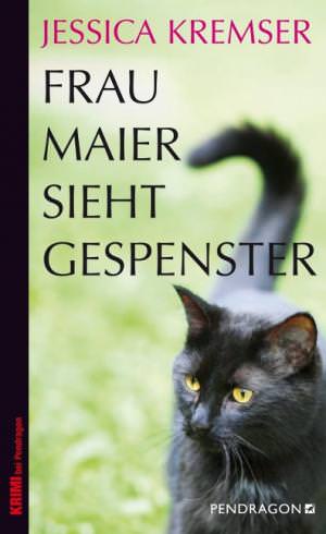 Kremser Jessica - Frau Maier sieht Gespenster