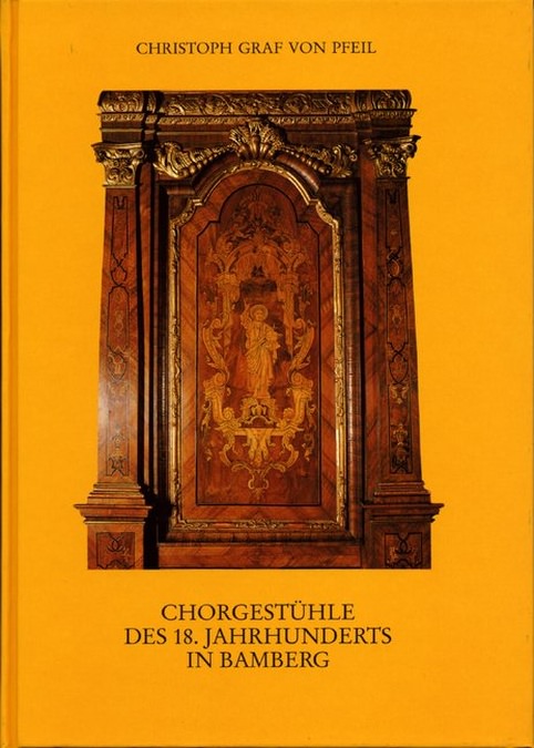  - Chorgestühle des 18. Jahrhunderts in Bamberg