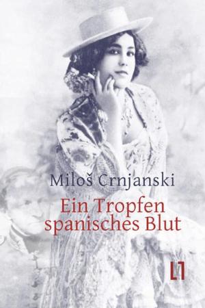 Crnjanski Miloš - Ein Tropfen spanisches Blut