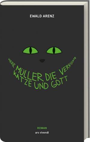  - Herr Müller, die verrückte Katze und Gott