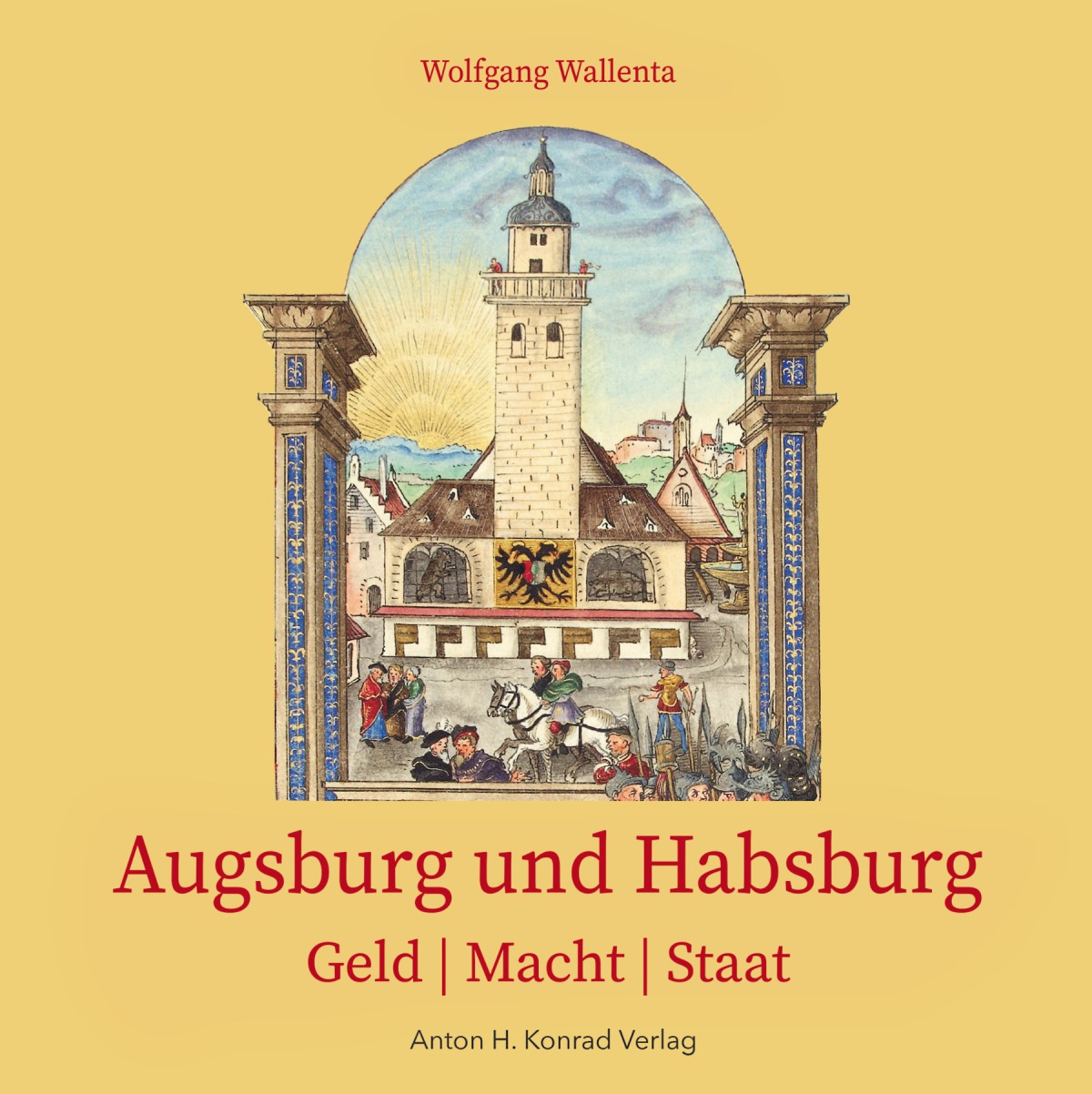  - Augsburg und Habsburg