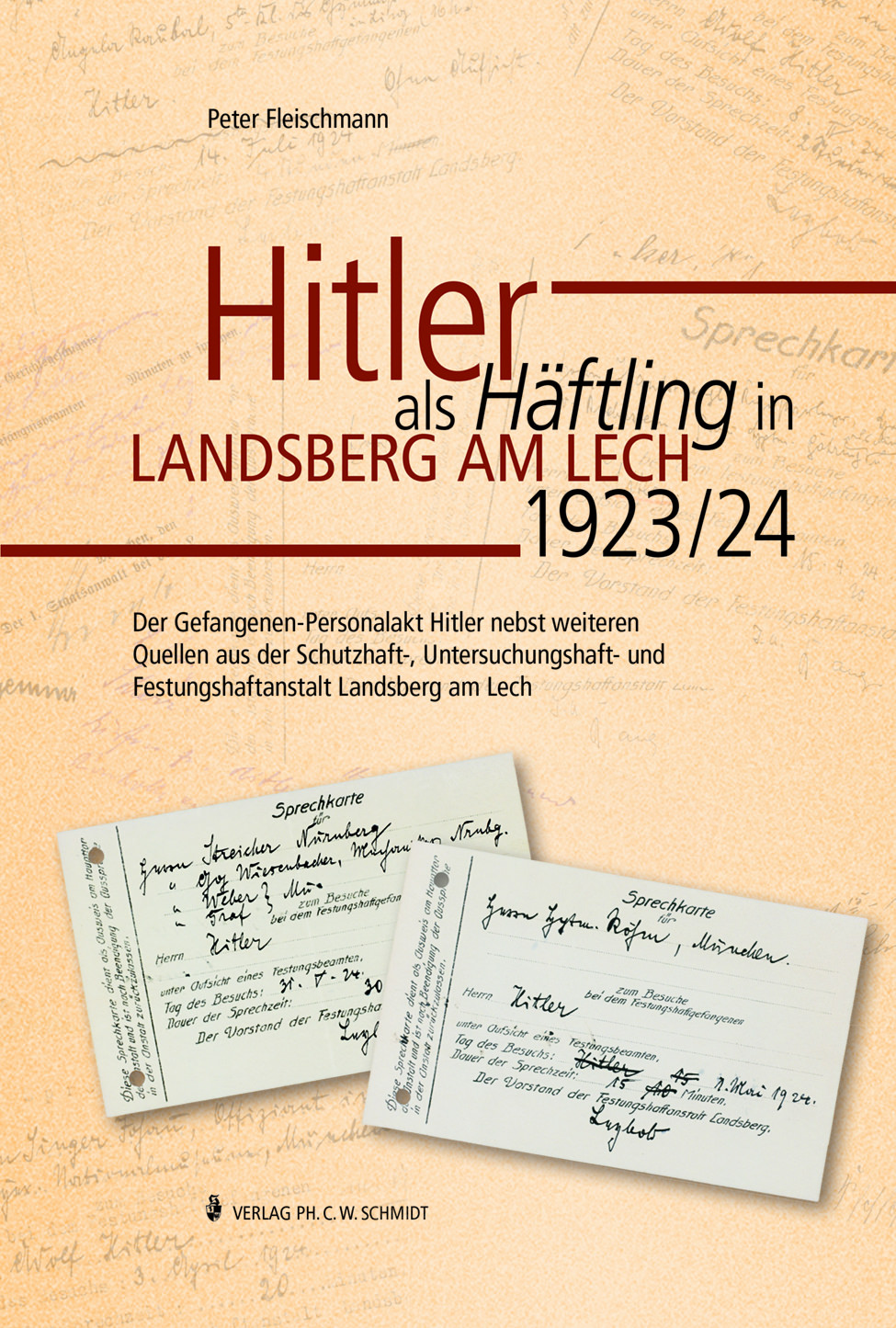  - Hitler als Häftling in Landsberg am Lech 1923/24