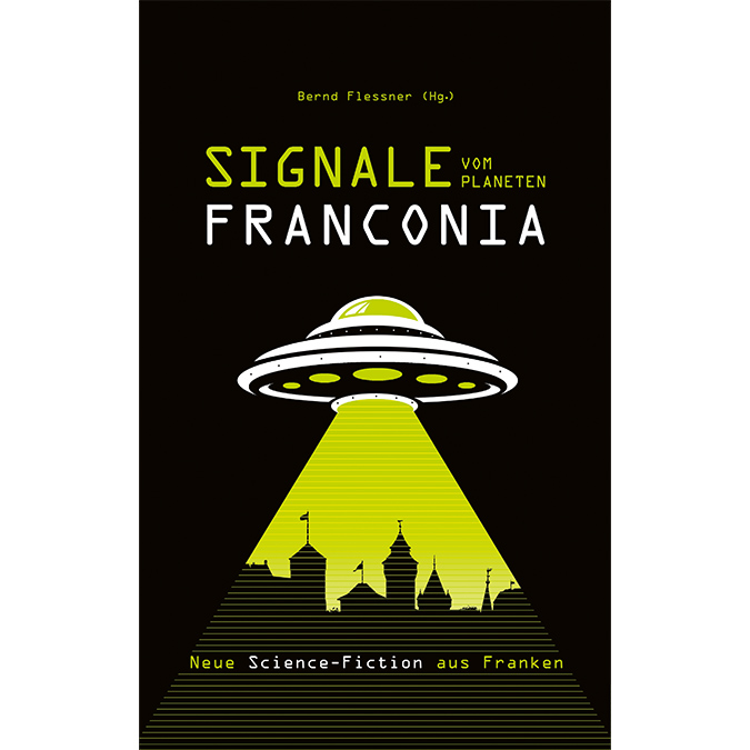  - Signale vom Planeten Franconia
