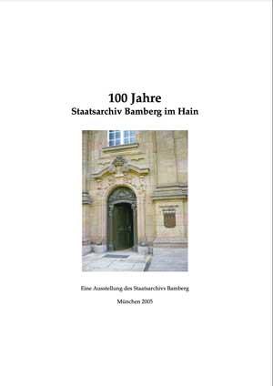  - 100 Jahre Staatsarchiv Bamberg im Hain