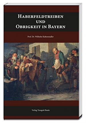 Kaltenstadler Wilhelm - Das Haberfeldtreiben