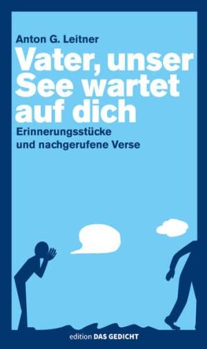 Leitner Anton G. - Vater, unser See wartet auf dich