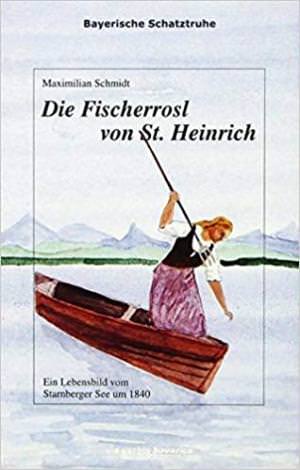  - Die Fischerrosl von St. Heinrich