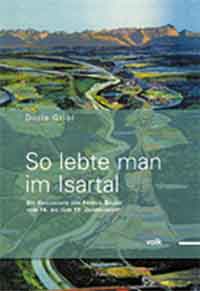  - So lebte man im Isartal