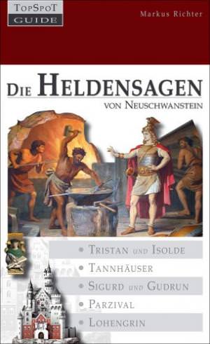  - Die Heldensagen von Neuschwanstein