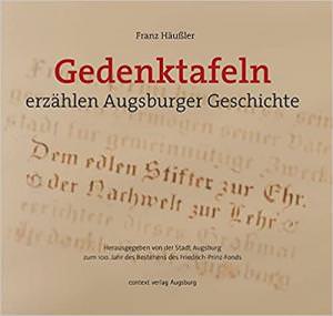  - Gedenktafeln erzählen Augsburger Geschichte