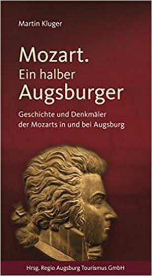  - Mozart. Ein halber Augsburger