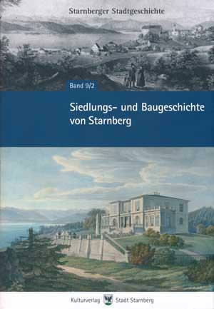  - Siedlungs- und Baugeschichte von Starnberg