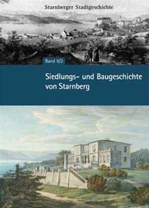  - Siedlungs- und Baugeschichte von Starnberg