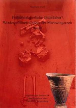 Zintl Stephanie - Frühmittelalterliche Grabräuber?