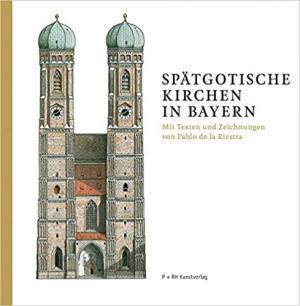  - Spätgotische Kirchen in Bayern