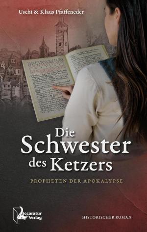 Pfaffeneder Uschi – „Die“ Schwester des Ketzers