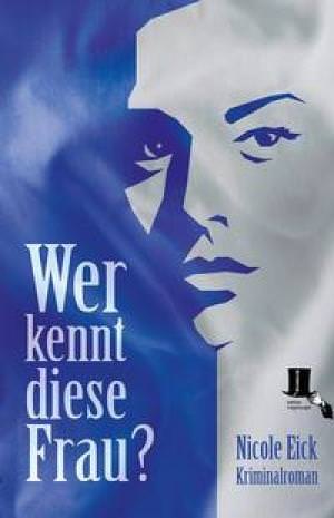 Eick Nicole - Wer kennt diese Frau?