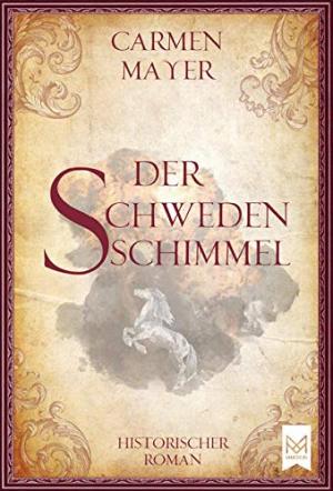 Mayer Carmen - Der Schwedenschimmel