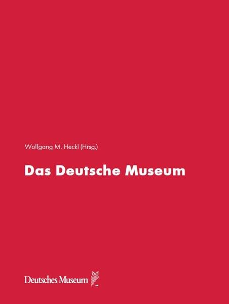 Heckl Wolfgang M. - Das Deutsche Museum
