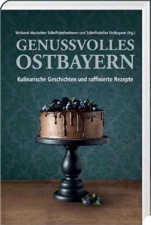  - Genussvolles Ostbayern