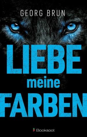Brun Georg - Liebe meine Farben