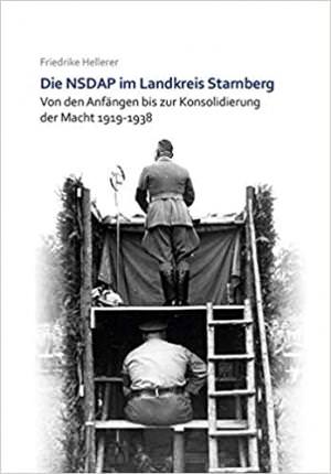  - Die NSDAP im Landkreis Starnberg